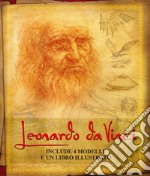 Leonardo da Vinci. La sua vita e le sue intuizioni nelle opere più importanti. Con gadget libro