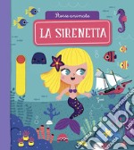 La sirenetta. Storie animate. Ediz. a colori