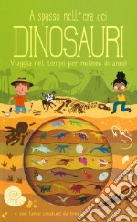 A spasso nell'era dei dinosauri. Ediz. a colori libro