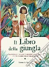 Il libro della giungla. Ediz. a colori libro