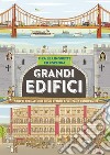 Grandi edifici. Ediz. a colori libro