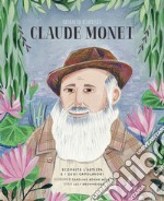 Claude Monet. Ritratto d'artista. Ediz. a colori libro