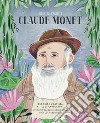 Claude Monet. Ritratto d'artista. Ediz. a colori libro