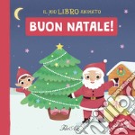 Buon Natale! Il mio libro animato. Ediz. a colori libro