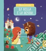 La Bella e la Bestia. Storie animate. Ediz. a colori libro