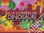 Alla scoperta dei dinosauri. Ediz. a colori libro