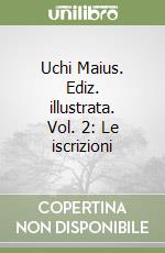 Uchi Maius. Ediz. illustrata. Vol. 2: Le iscrizioni libro