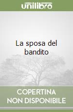 La sposa del bandito libro