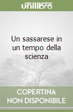 Un sassarese in un tempo della scienza libro