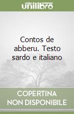 Contos de abberu. Testo sardo e italiano libro