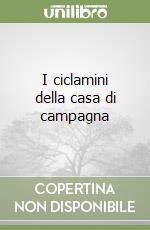 I ciclamini della casa di campagna libro