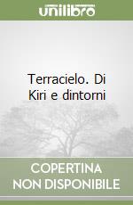 Terracielo. Di Kiri e dintorni