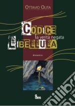 Codice libellula. La verità negata libro