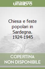 Chiesa e feste popolari in Sardegna. 1924-1945 libro