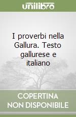 I proverbi nella Gallura. Testo gallurese e italiano