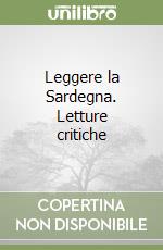 Leggere la Sardegna. Letture critiche libro