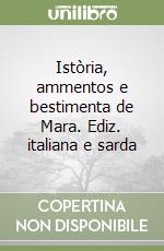 Istòria, ammentos e bestimenta de Mara. Ediz. italiana e sarda libro