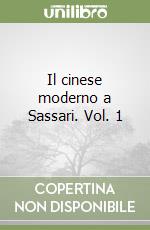 Il cinese moderno a Sassari. Vol. 1 libro