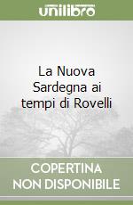 La Nuova Sardegna ai tempi di Rovelli libro