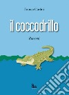 Il coccodrillo libro di Carlini Franco