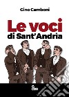 Le voci di Sant'Andrìa libro