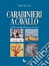 Carabinieri a cavallo e altri racconti di mare e di terra libro