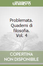 Problemata. Quaderni di filosofia. Vol. 4