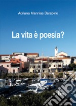 La vita è poesia? libro