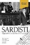 Sardisti. Viaggio nel Partito Sardo d'Azione tra cronaca e storia. Vol. 3: (1976-1995) libro di Cubeddu Salvatore