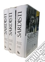 Sardisti. Viaggio nel Partito Sardo d'Azione tra cronaca e storia. Ediz. lusso. Vol. 1-3 libro