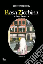 Rosa Zicchina e i suoi colera libro