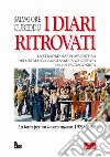 I diari ritrovati. La straordinaria avventura dei metalmeccanici sardi raccontata da un protagonista. La lotta per un lavoro nuovo: 1979-1980 libro di Cubeddu Salvatore