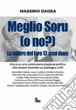 Meglio Soru (o no?). La febbre del fare 13 anni dopo