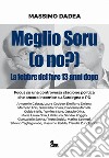 Meglio Soru (o no?). La febbre del fare 13 anni dopo libro