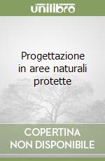 Progettazione in aree naturali protette libro