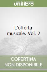 L'offerta musicale. Vol. 2 libro