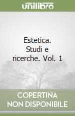 Estetica. Studi e ricerche. Vol. 1