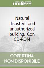 Natural disasters and unauthorized building. Con CD-ROM libro