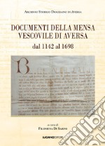 Documenti della mensa vescovile di Aversa dal 1142 al 1698