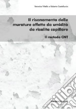 Il risanamento delle murature affette da umidità da risalita capillare. Il metodo CNT