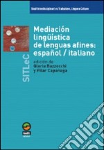 Mediacion linguistica de lenguas afines: español/italiano