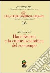 Hans Kelsen e la cultura scientifica del suo tempo libro di Artosi Alberto