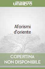 Aforismi d'oriente