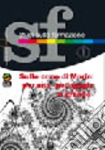 Studi sulla formazione (2007). Vol 1-2: Sulle orme di Morin. Per una pedagogia in grande libro