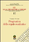 Pragmatica delle regole costitutive libro di Roversi Corrado