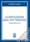 La motivazione degli atti tributari libro