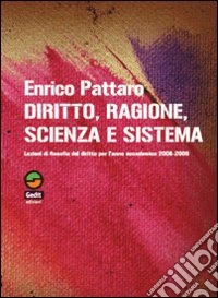 Diritto, ragione, scienza e sistema