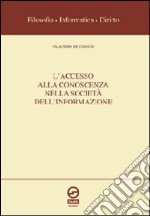 L'Accesso alla conoscenza nella società dell'informazione libro