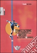 Ottimizzazione dell'allenamento del portiere nel settore giovanile. Con DVD libro