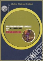 Programmazione annuale dell'allenamento per giovanissimi libro